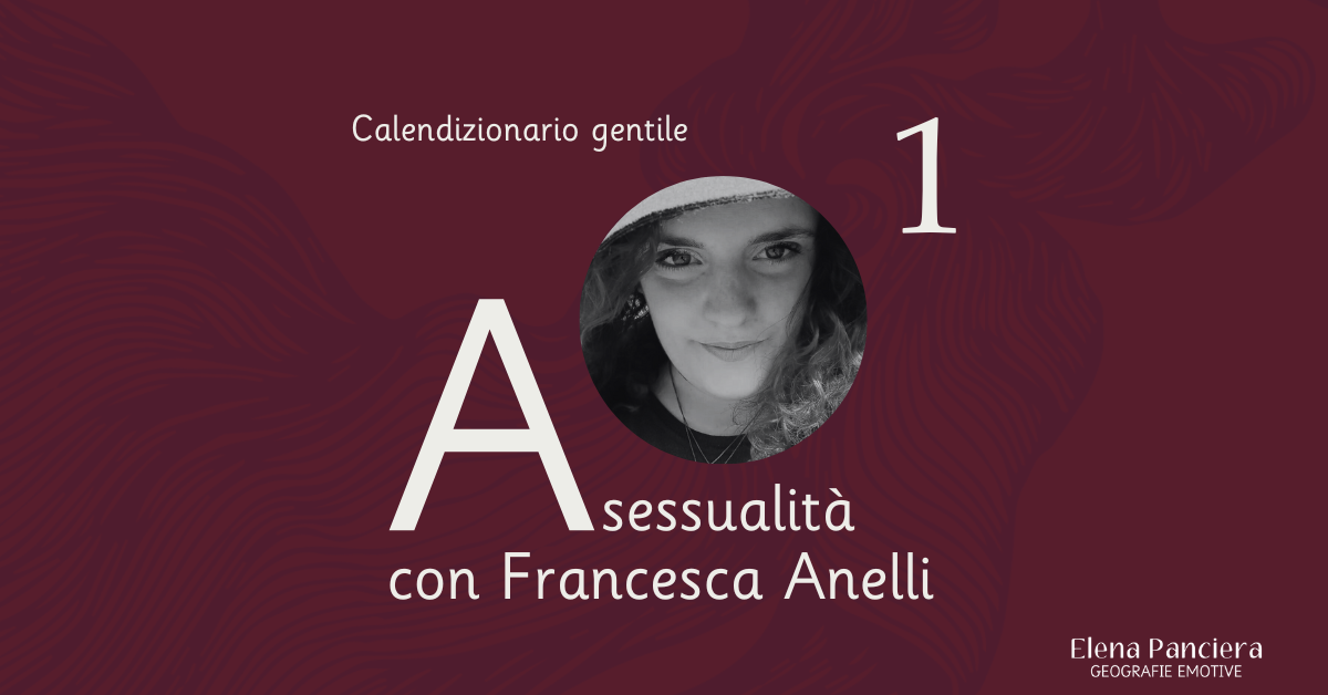 Calendizionario gentile: Asessualità con Francesca Anelli